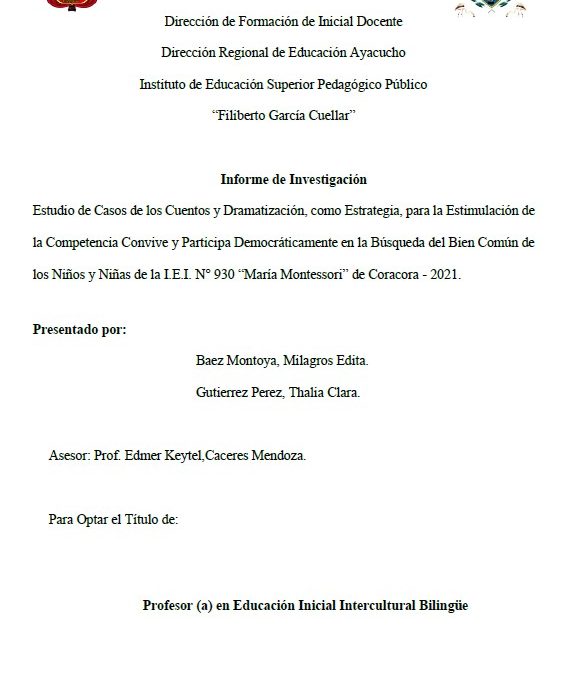 Estudio de Casos de los Cuentos y Dramatización, como Estrategia, para la Estimulación de la Competencia Convive y Participa Democráticamente en la Búsqueda del Bien Común de los Niños y Niñas de la I.E.I. N° 930 “María Montessori